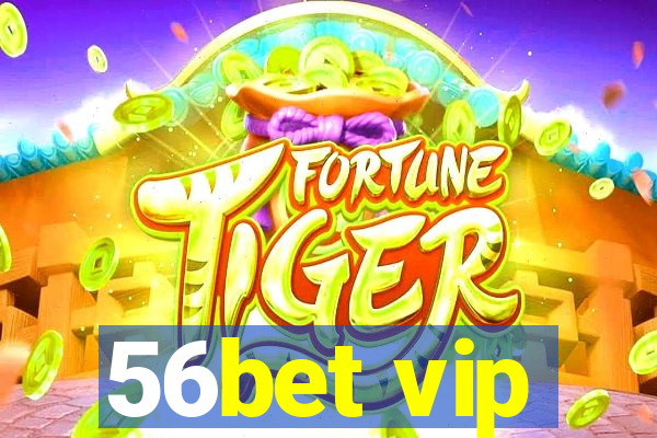 56bet vip